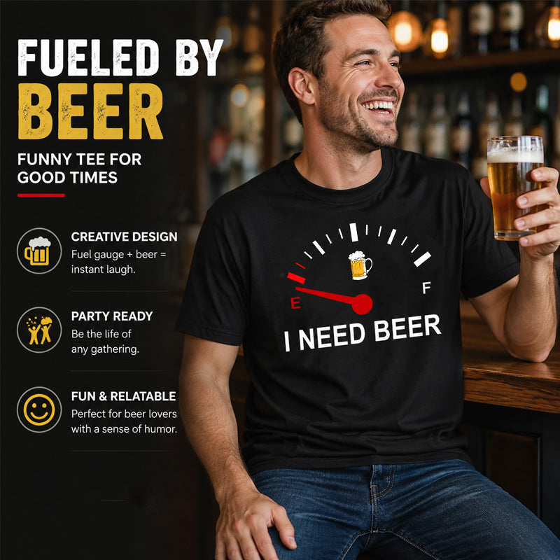 🍻 "Ich brauche Bier" Lustiges T-Shirt mit Tankanzeigen-Grafik: Bequemes Motiv-T-Shirt für Bierliebhaber! ⛽✨