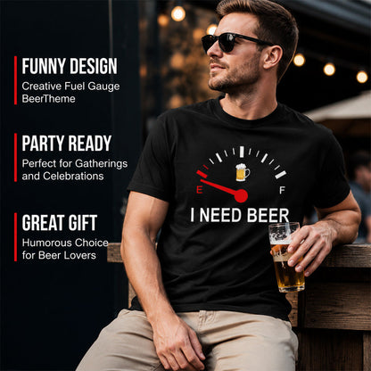 🍻 "Ich brauche Bier" Lustiges T-Shirt mit Tankanzeigen-Grafik: Bequemes Motiv-T-Shirt für Bierliebhaber! ⛽✨
