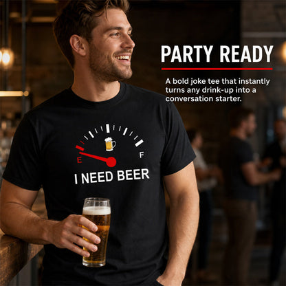 🍻 "Ich brauche Bier" Lustiges T-Shirt mit Tankanzeigen-Grafik: Bequemes Motiv-T-Shirt für Bierliebhaber! ⛽✨