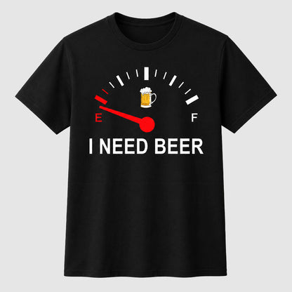 🍻 "Ich brauche Bier" Lustiges T-Shirt mit Tankanzeigen-Grafik: Bequemes Motiv-T-Shirt für Bierliebhaber! ⛽✨